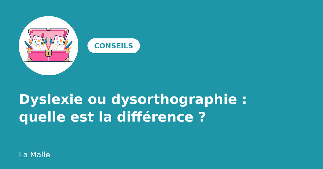 Dyslexie ou dysorthographie : quelle est la différence ?